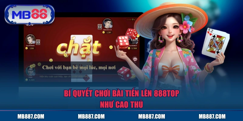 Bí quyết chơi bài Tiến Lên MB88 như cao thủ