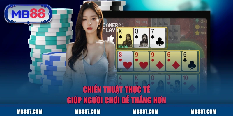 Chiến thuật thực tế giúp người chơi dễ thắng hơn