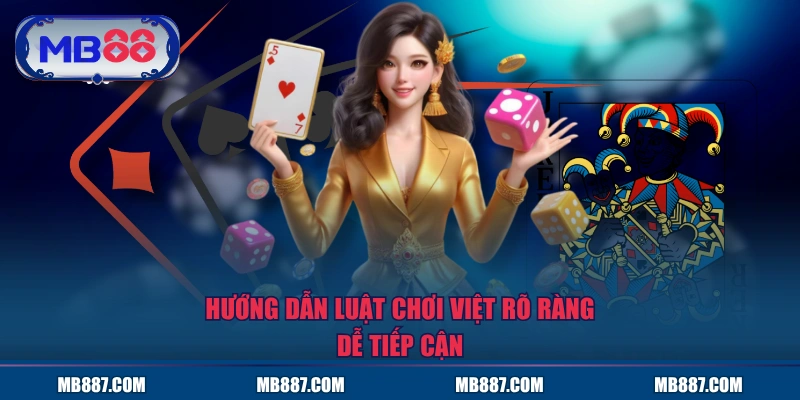 Hướng dẫn luật chơi Việt rõ ràng, dễ tiếp cận