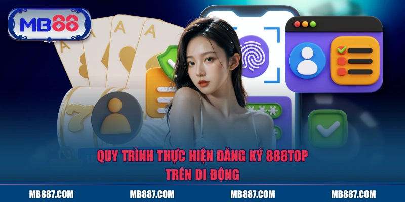 Quy trình thực hiện đăng ký MB88 trên di động