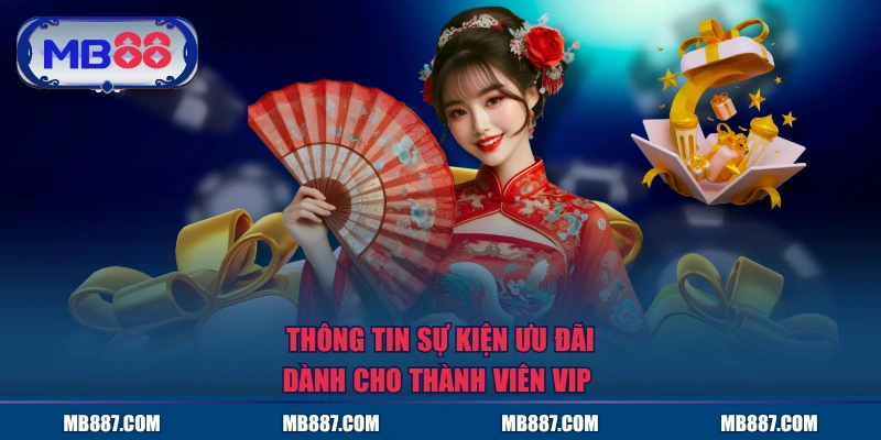 Thông tin sự kiện ưu đãi dành cho thành viên VIP