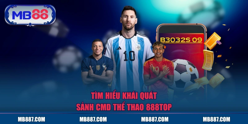 Tìm hiểu khái quát sảnh CMD thể thao MB88