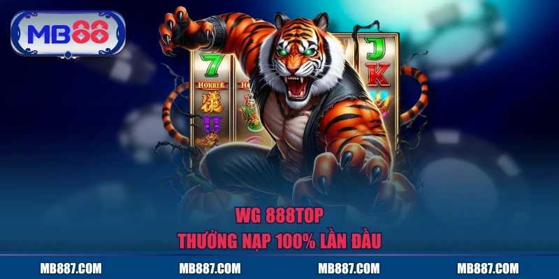 WG MB88 thưởng nạp 100% lần đầu