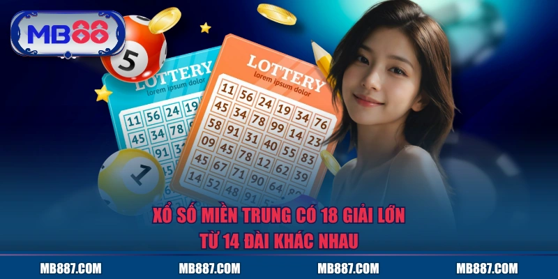 Xổ số miền Trung có 18 giải lớn từ 14 đài khác nhau